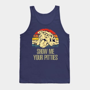 SHOW ME YOUR PETTIES TEE Tank Top